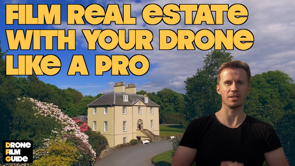 Drone Film Guide Film Buildings Real Estate With A Drone Like A Pro
